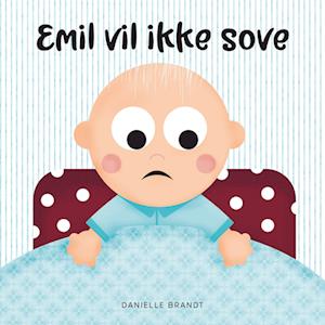 Emil vil ikke soveDanielle Brandt