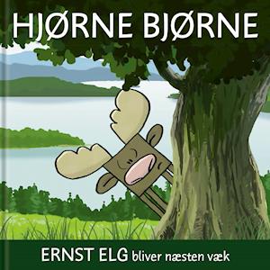 Hjørne Bjørne - Ernst Elg bliver næsten væk-Niels Valentin -Bog