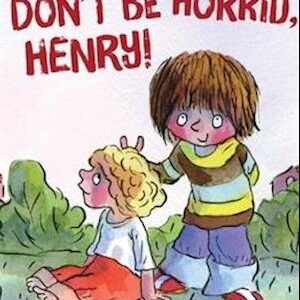 Horrid Henry Early Reader: Don't Be Horrid, Henry!-Francesca Simon