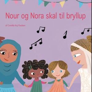 Nour og Nora skal til bryllup-Camilla Kaj Paulsen