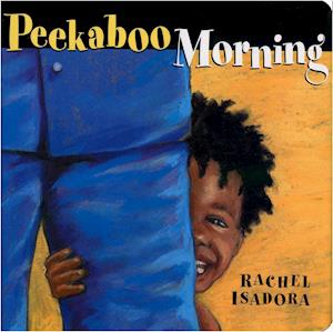 Peekaboo Morning-Rachel Isadora