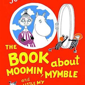 The Book about Moomin, Mymble and Little My-Tove Jansson