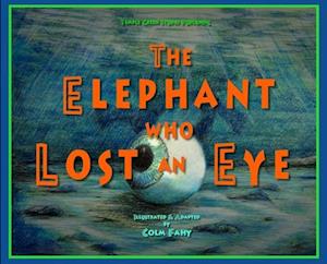 The Elephant Who Lost an Eye-Colm Fahy