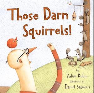 Those Darn Squirrels!-Adam Rubin